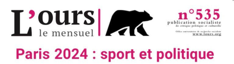 « 2024 : Sport et politique », L’OURS, mai-juin 2024, 16 p